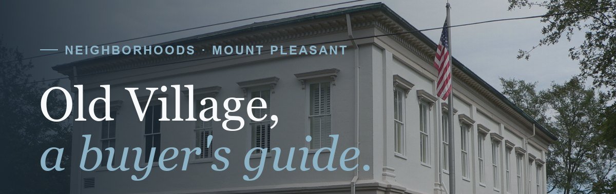 Historic Old Village homes in Mount Pleasant, SC